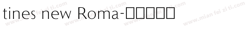 tines new Roma字体转换